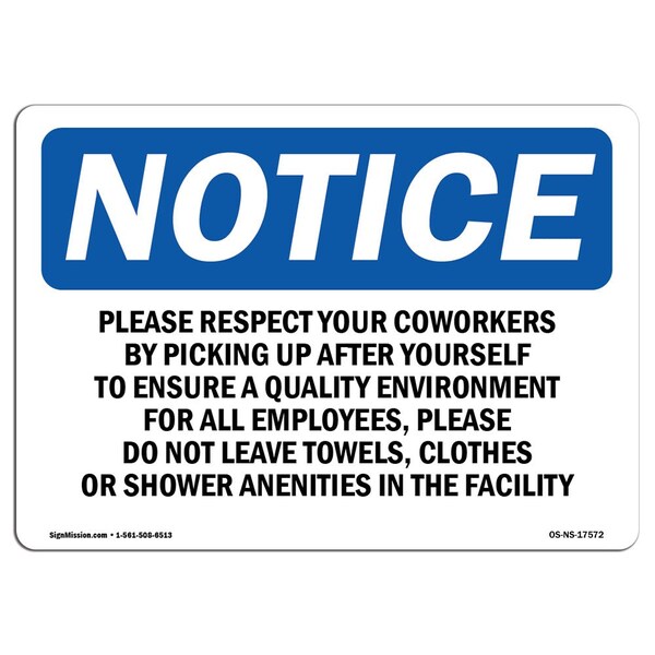 Signmission Safety Sign, OSHA Notice, 12" Height, Please Respect Your